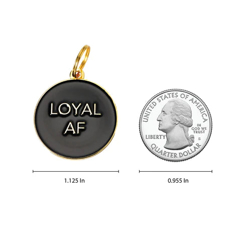 two tails LOYAL AF dog ID tag