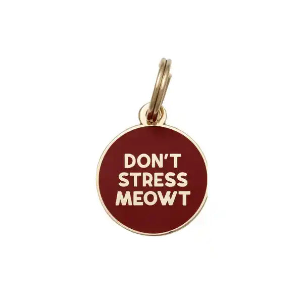 Don't Stress Meowt Cat ID Tag